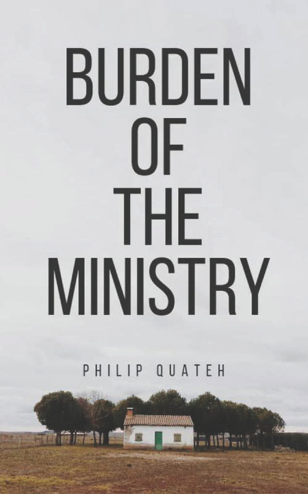 Kniha BURDEN OF THE MINISTRY Philip Quateh