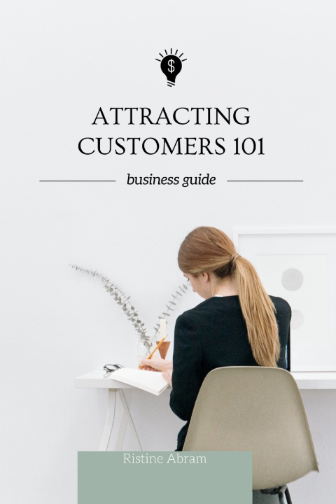 Kniha ATTRACTING CUSTOMERS 101 Ristine Abram