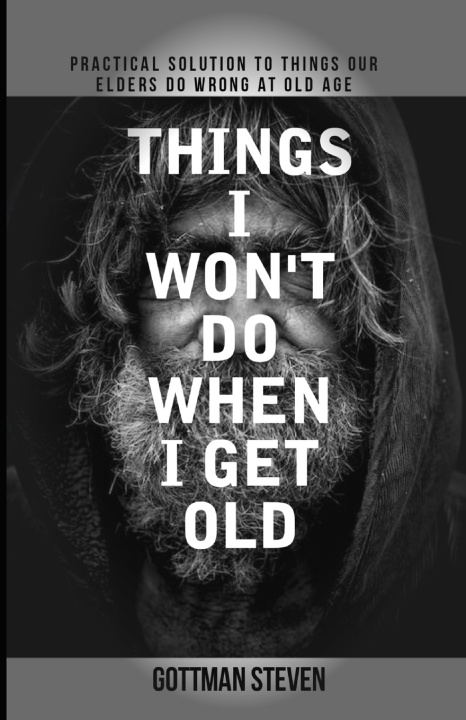 Kniha THINGS I WON'T DO WHEN I GET OLD GOTTMAN STEVEN.M