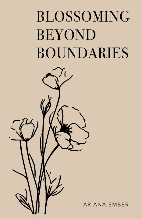 Kniha Blossoming Beyond Boundaries Ariana Ember