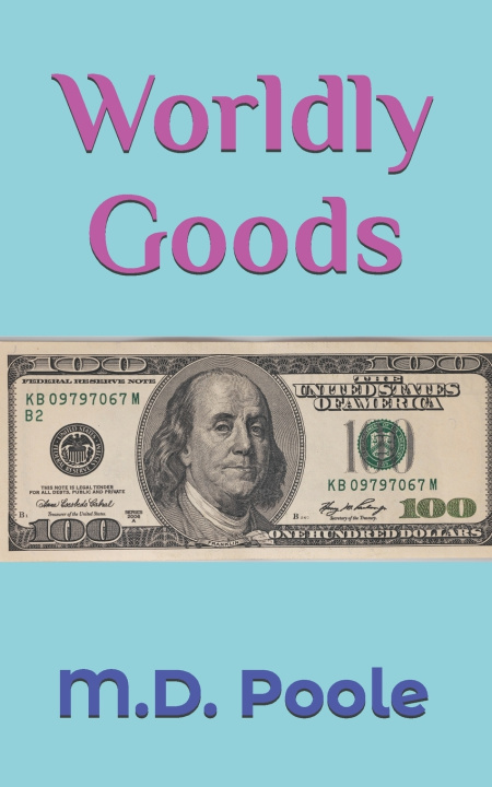 Knjiga Worldly Goods M.D. Poole