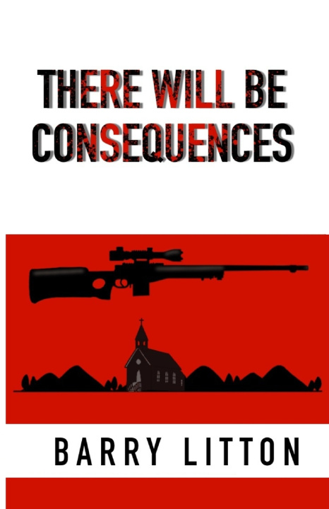 Kniha There will be consequences Barry James Litton