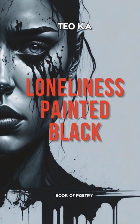 Kniha Loneliness Painted Black Teo Ka