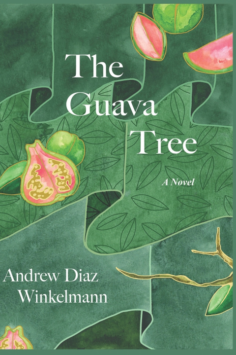 Knjiga The Guava Tree Andrew Diaz Winkelmann