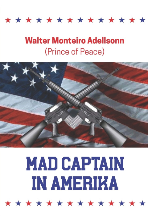 Knjiga Mad Captain In Amerika Walter Monteiro Adellsonn