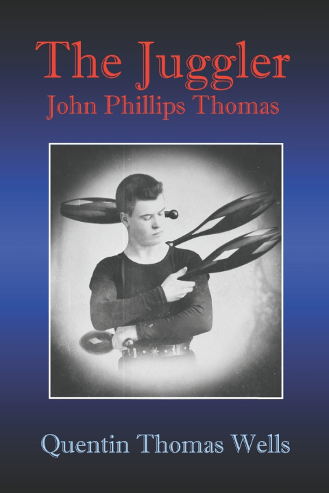 Kniha The Juggler John Phillips Thomas Quentin Thomas Wells