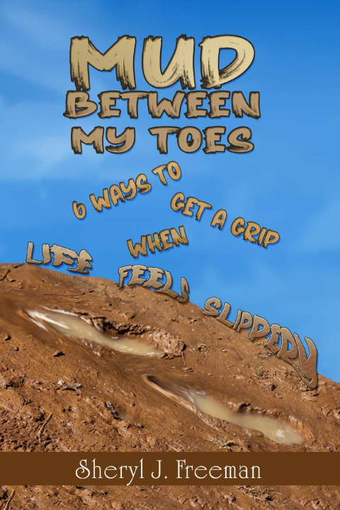 Kniha Mud Between My Toes Sheryl J Freeman