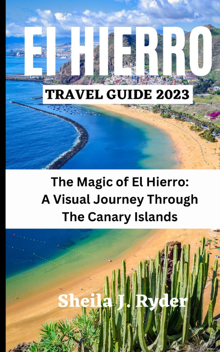 Kniha EL HIERRO TRAVEL GUIDE 2023 Sheila J. Ryder