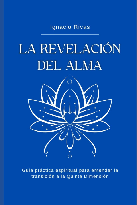 Kniha LA REVELACIÓN DEL ALMA Ignacio Rivas