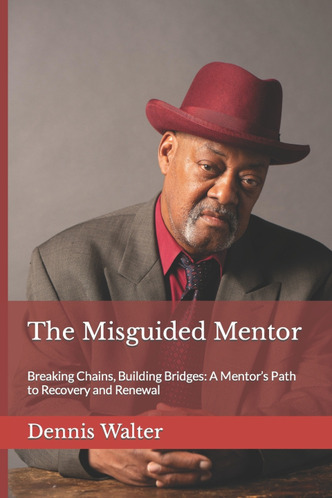 Kniha The Misguided Mentor Dennis Walter
