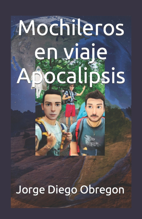 Knjiga Mochileros en viaje Apocalipsis Jorge Diego Obregon