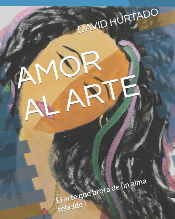 Knjiga AMOR AL ARTE DAVID HURTADO M.D.