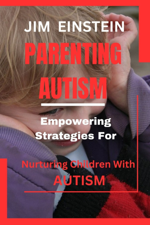 Kniha PARENTING AUTISM JIM EINSTEIN