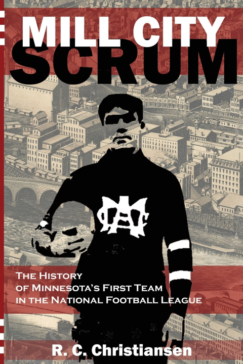 Knjiga Mill City Scrum R. C. Christiansen