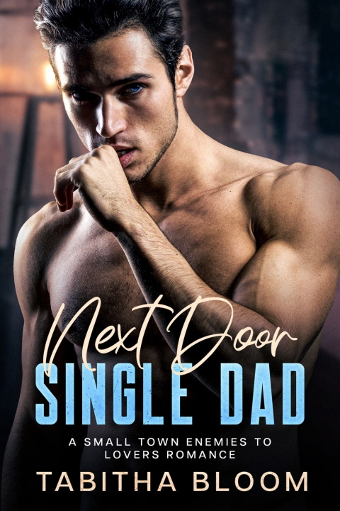 Kniha Next Door Single Dad Tabitha Bloom