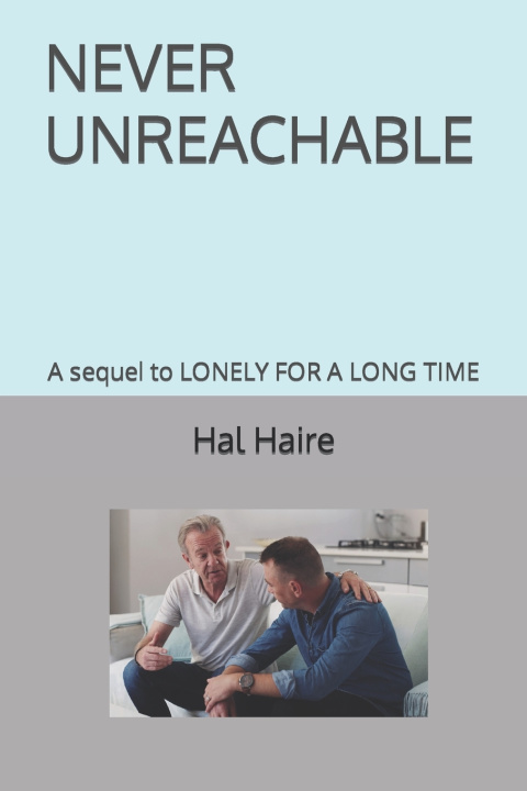 Kniha NEVER UNREACHABLE Hal Haire