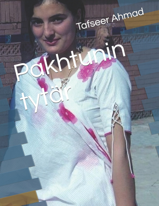 Kniha Pakhtunin tytär Tafseer Ahmad