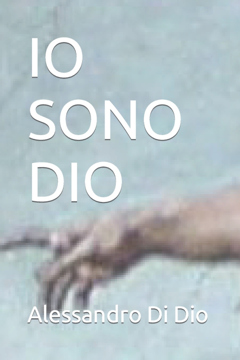 Kniha IO SONO DIO Alessandro Di Dio