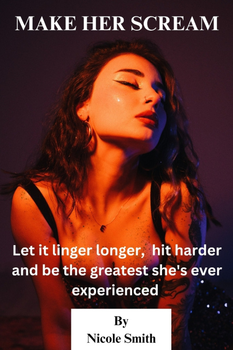 Kniha Make Her Scream Nicole Smith