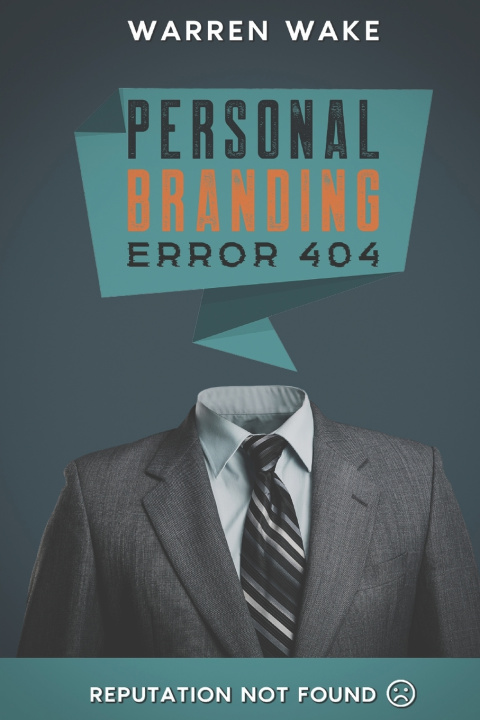 Kniha PERSONAL BRANDING ERROR404 Warren Wake