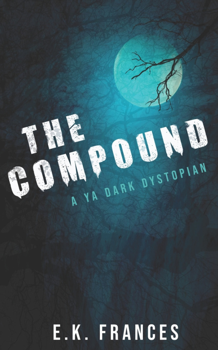 Kniha The Compound E.K. Frances