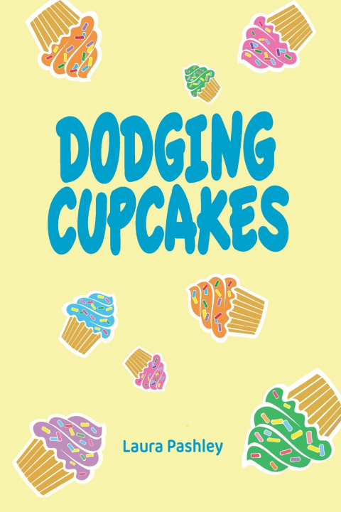 Kniha Dodging Cupcakes Laura Pashley