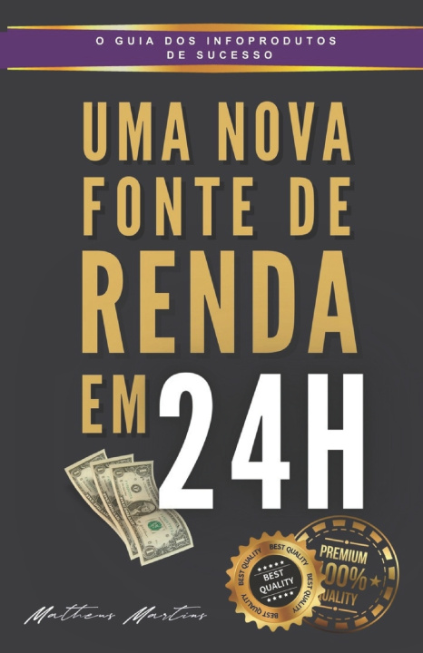 Kniha Uma nova fonte de renda em 24h Matheus Martins Soares