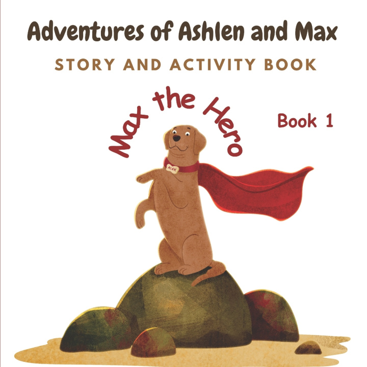 Kniha Max the Hero Ashlen Verma