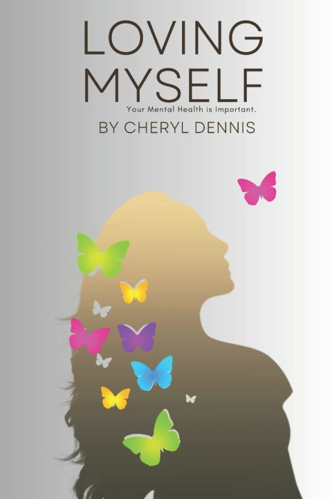 Kniha Loving Myself Cheryl Dennis