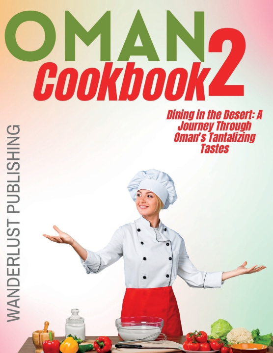 Kniha Oman cookbook 2 Wanderlust Publishing