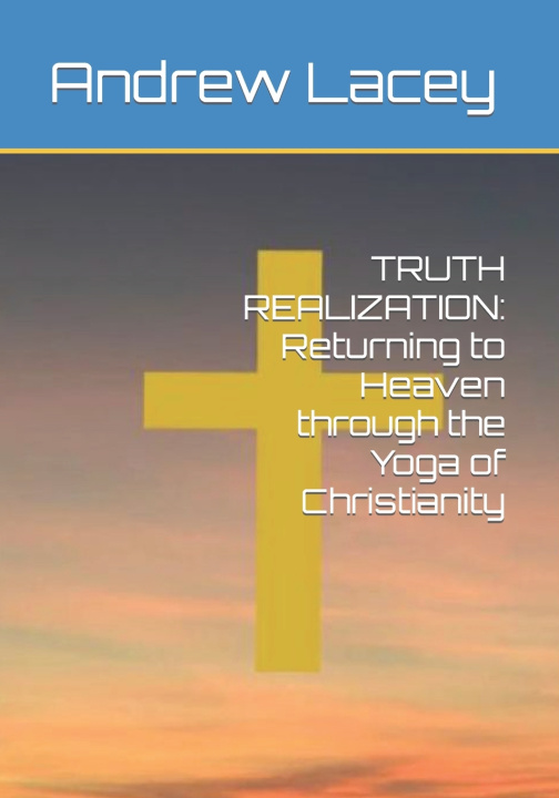 Kniha TRUTH REALIZATION Andrew Gordon Lacey