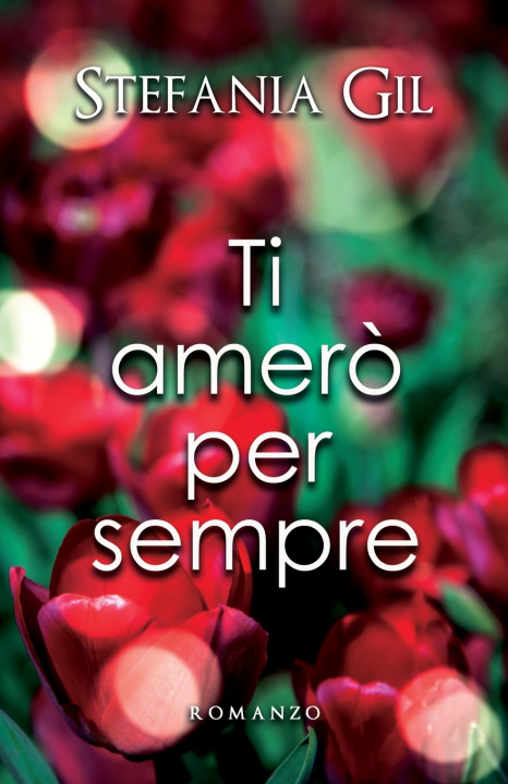 Boek Ti amerò per sempre Stefania Gil