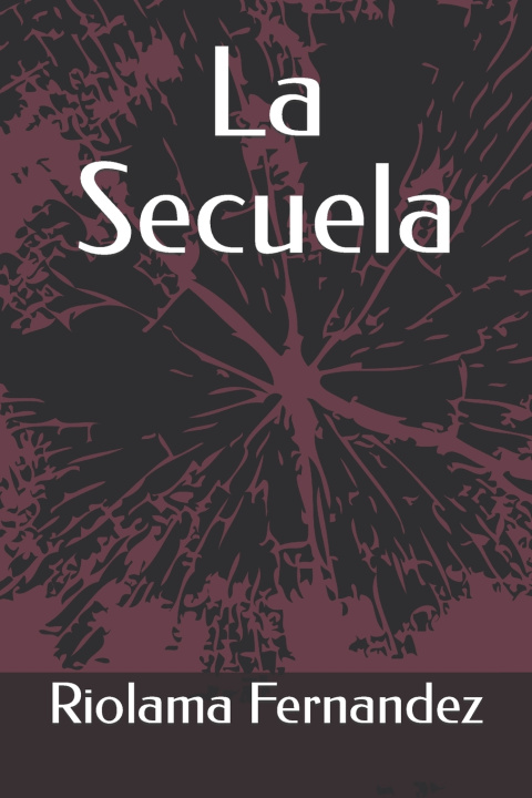 Knjiga La Secuela Riolama Fernandez