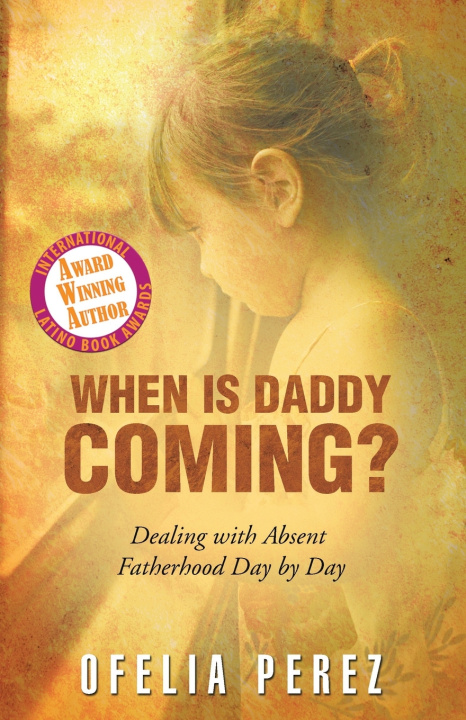 Kniha When Is Daddy Coming? Ofelia Perez