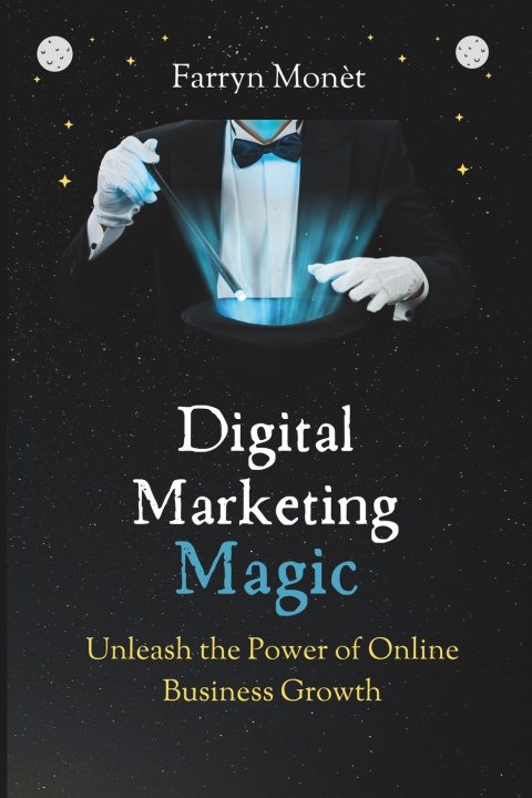 Kniha Digital Marketing Magic Farryn Monet