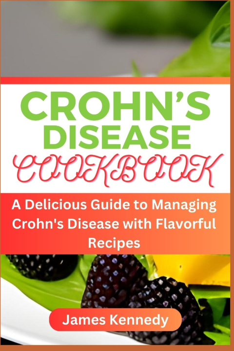 Knjiga CROHN'S DISEASE COOKBOOK James Kennedy