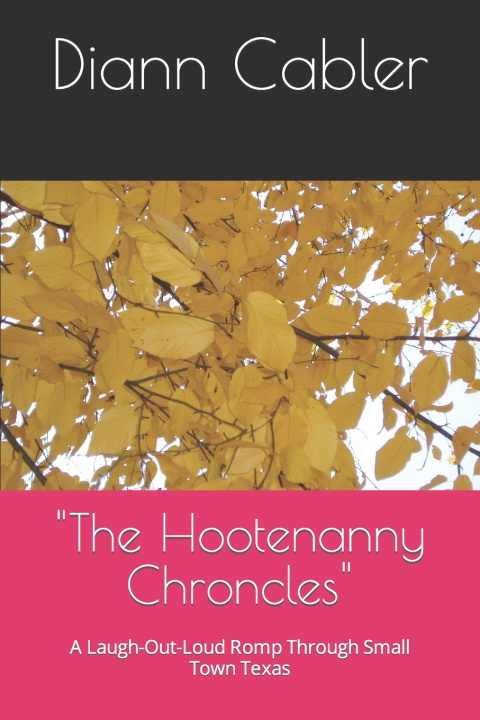 Kniha "The Hootenanny Chroncles" Diann Cabler