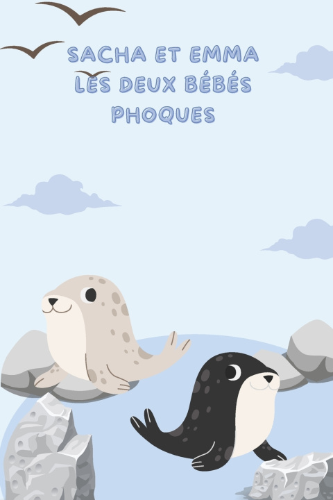 Kniha Sacha et Emma , les deux bébés phoque Dan Calas