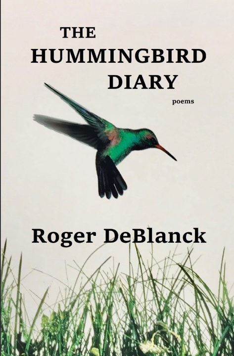 Kniha The Hummingbird Diary Roger DeBlanck