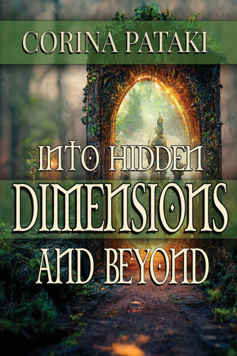 Knjiga Into Hidden Dimensions and Beyond Corina Pataki