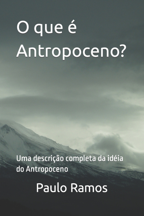Book O que é Antropoceno? Paulo Ramos