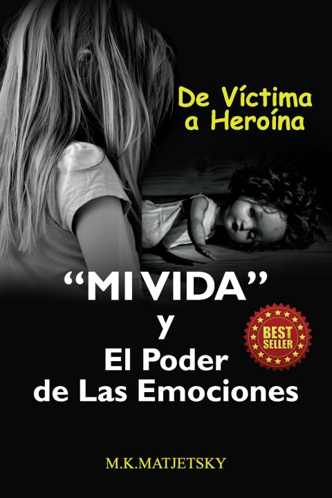 Kniha Mi Vida Y El Poder De Las Emociones M.K Matjetsky
