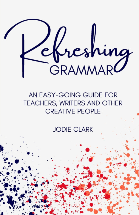 Kniha Refreshing Grammar Jodie Clark