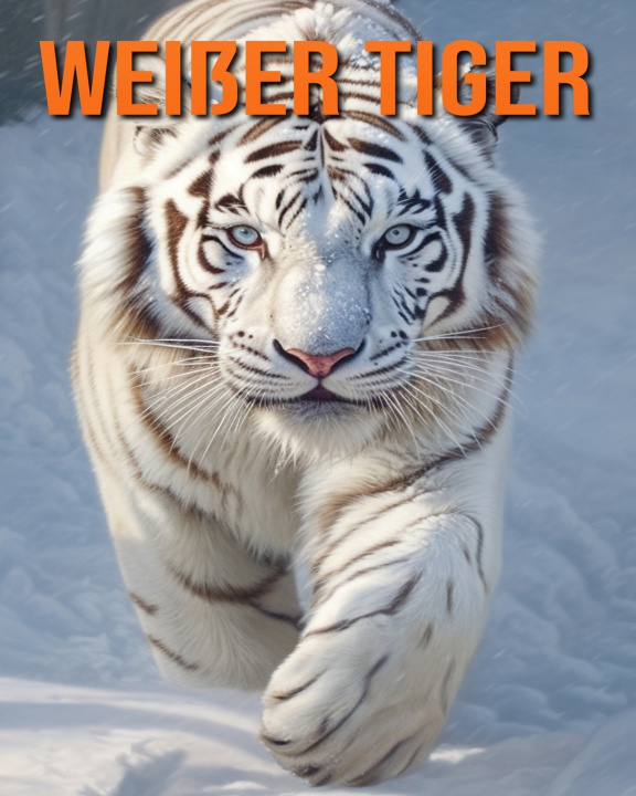 Kniha Weißer Tiger Flora Lawrence
