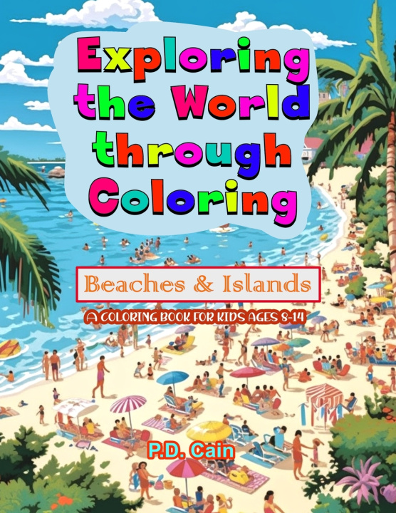 Kniha Exploring the World through Coloring P. D. Cain