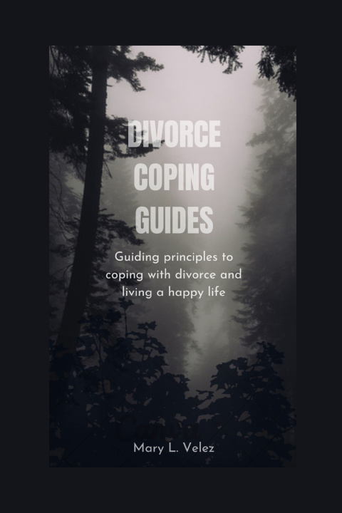 Kniha DIVORCE COPING GUIDES Mary L. Velez