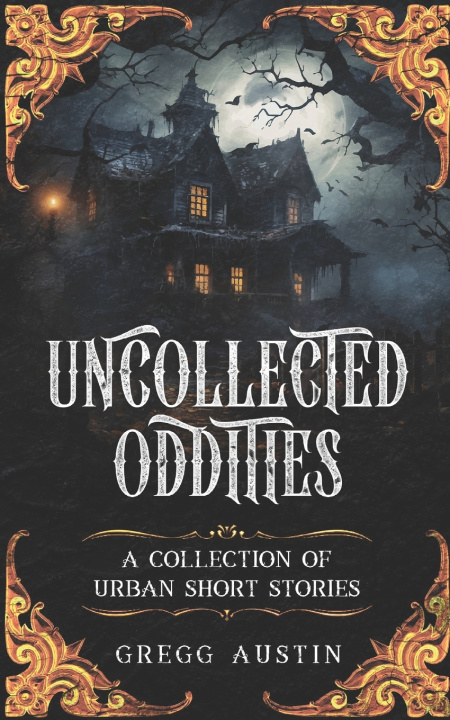 Kniha Uncollected Oddities Gregg Austin