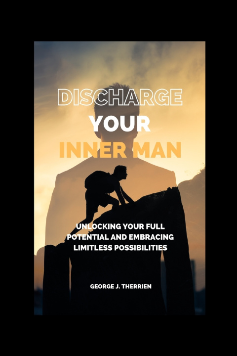Kniha Discharge your inner man George J. Therrien