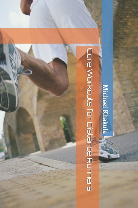 Knjiga Core Workouts for Distance Runners Michael Khakula