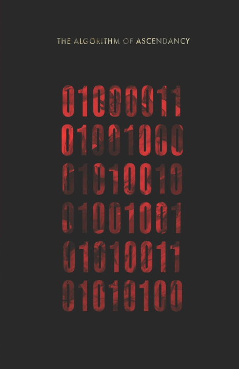 Kniha The Algorithm of Ascendancy 01000011 010 01001001 01010011 01010100